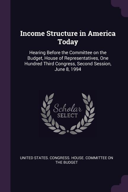 Front cover_Income Structure in America Today