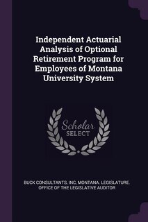 Couverture_Independent Actuarial Analysis of Optional Retirement Program for Employees of Montana University System