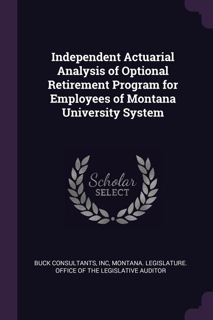 Couverture_Independent Actuarial Analysis of Optional Retirement Program for Employees of Montana University System