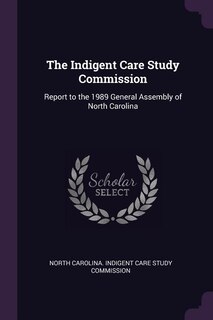 Front cover_The Indigent Care Study Commission
