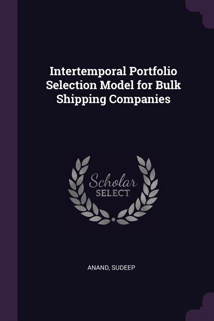 Front cover_Intertemporal Portfolio Selection Model for Bulk Shipping Companies