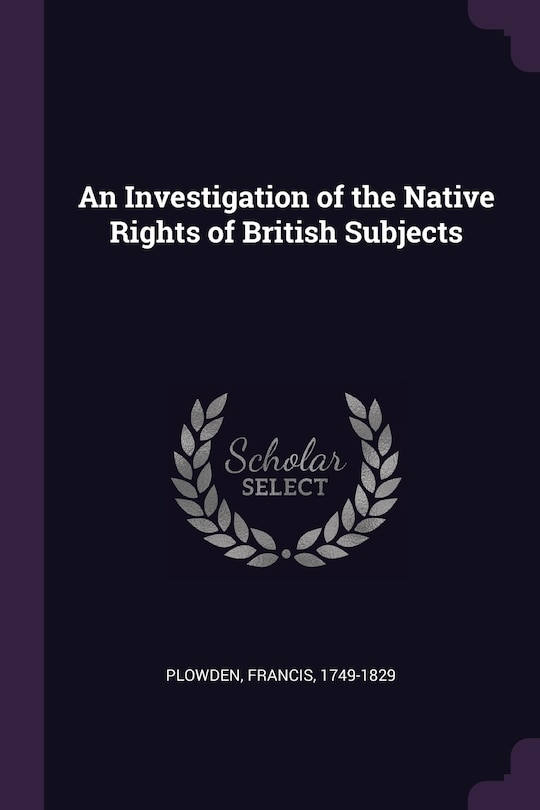 Front cover_An Investigation of the Native Rights of British Subjects