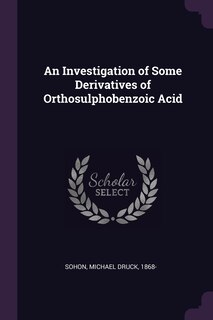Couverture_An Investigation of Some Derivatives of Orthosulphobenzoic Acid