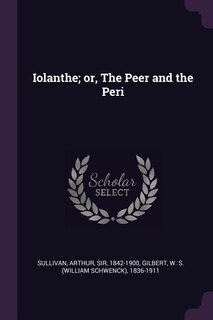 Iolanthe; or, The Peer and the Peri