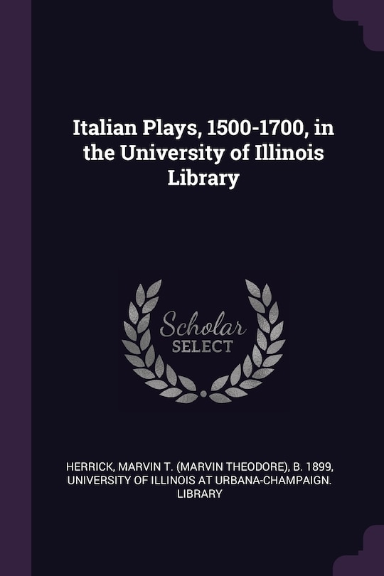 Couverture_Italian Plays, 1500-1700, in the University of Illinois Library