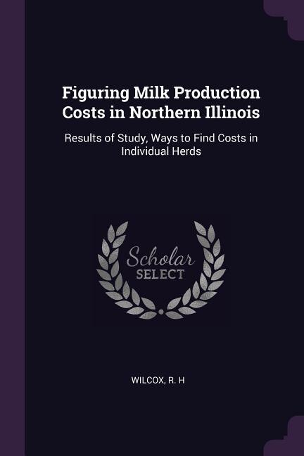 Front cover_Figuring Milk Production Costs in Northern Illinois