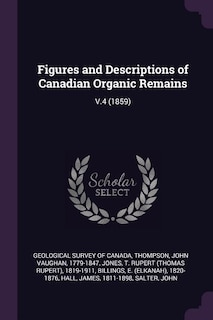 Figures and Descriptions of Canadian Organic Remains: V.4 (1859)
