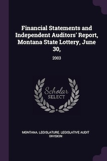 Front cover_Financial Statements and Independent Auditors' Report, Montana State Lottery, June 30,