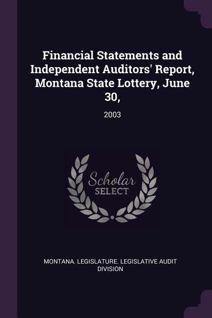 Front cover_Financial Statements and Independent Auditors' Report, Montana State Lottery, June 30,