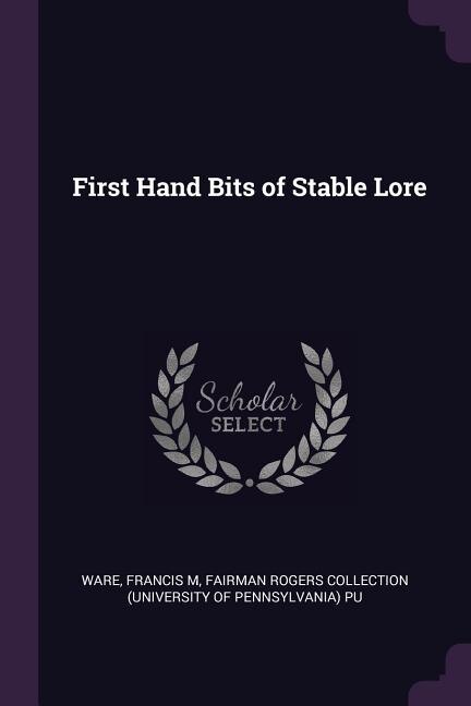 Front cover_First Hand Bits of Stable Lore