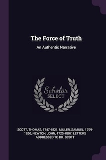 The Force of Truth: An Authentic Narrative