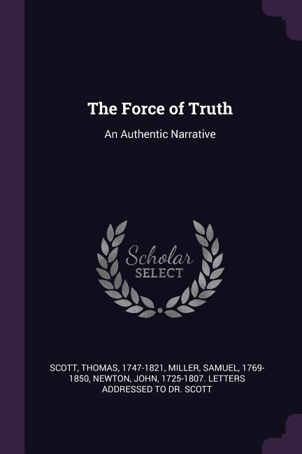 The Force of Truth: An Authentic Narrative