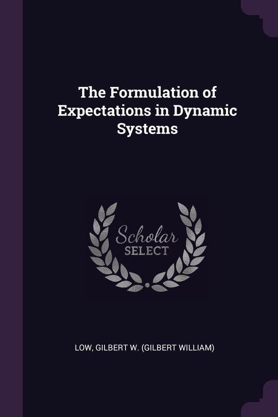 Couverture_The Formulation of Expectations in Dynamic Systems