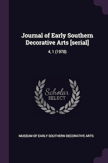 Front cover_Journal of Early Southern Decorative Arts [serial]