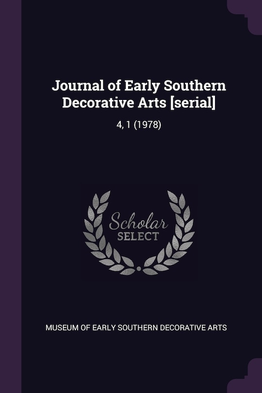 Front cover_Journal of Early Southern Decorative Arts [serial]