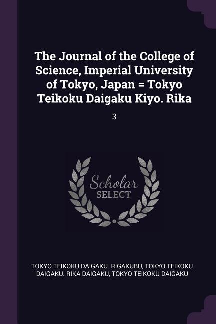 Front cover_The Journal of the College of Science, Imperial University of Tokyo, Japan = Tokyo Teikoku Daigaku Kiyo. Rika