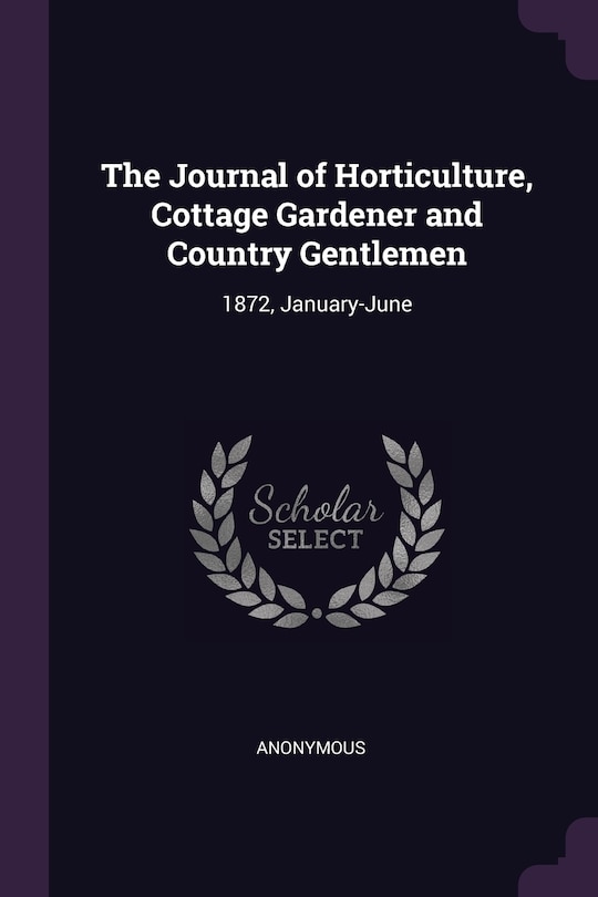 Front cover_The Journal of Horticulture, Cottage Gardener and Country Gentlemen