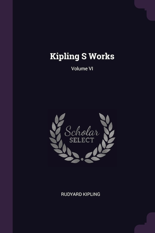 Kipling S Works; Volume VI