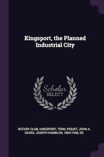 Couverture_Kingsport, the Planned Industrial City