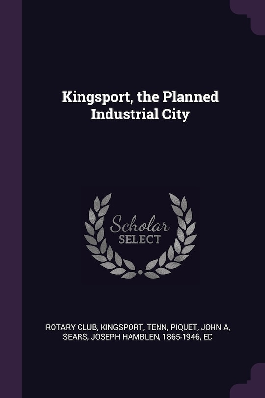 Couverture_Kingsport, the Planned Industrial City