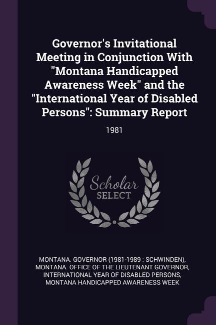Couverture_Governor's Invitational Meeting in Conjunction With Montana Handicapped Awareness Week and the International Year of Disabled Persons