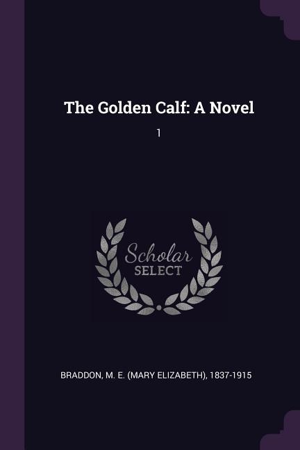 The Golden Calf: A Novel: 1