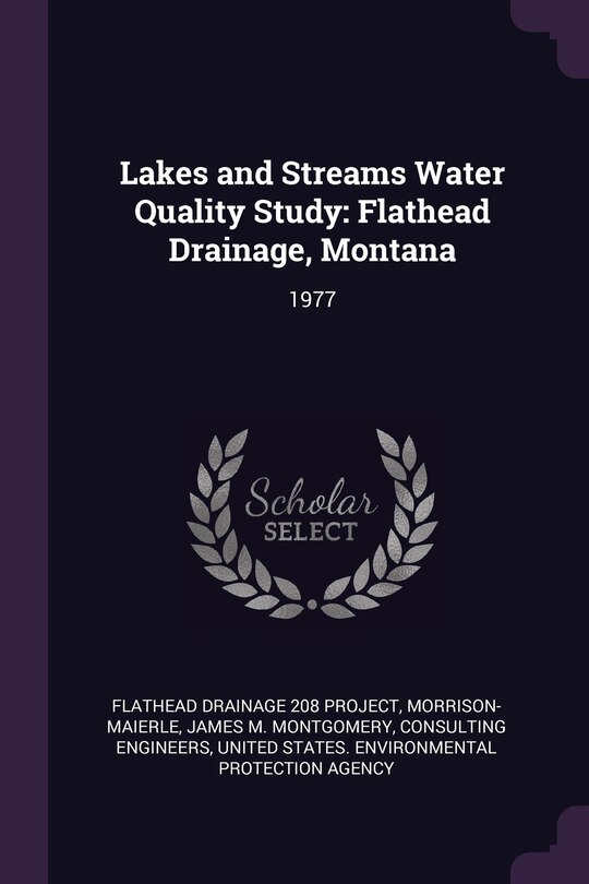 Lakes and Streams Water Quality Study: Flathead Drainage, Montana: 1977