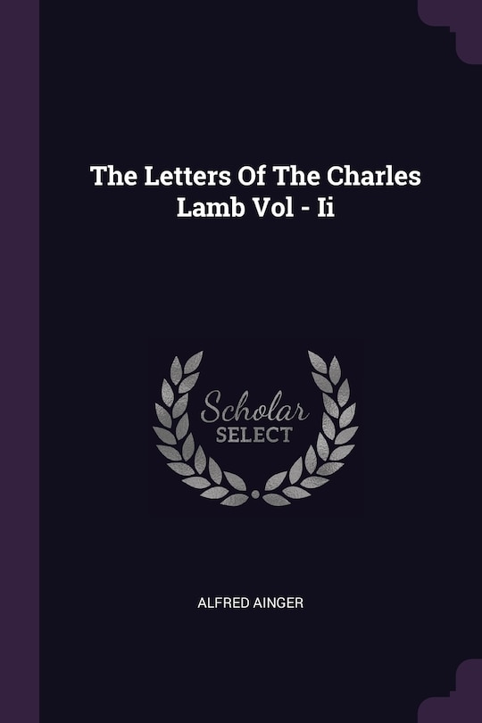 Front cover_The Letters Of The Charles Lamb Vol - Ii