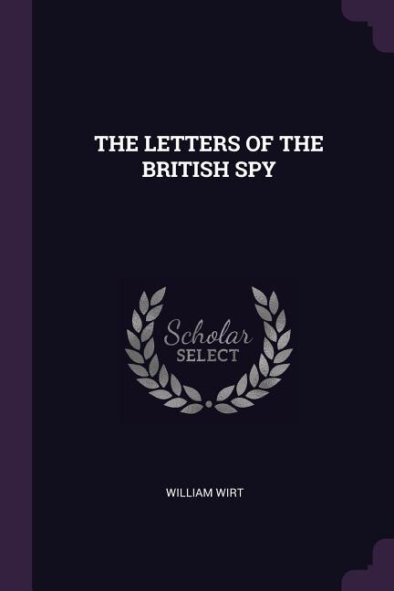 Front cover_THE LETTERS OF THE BRITISH SPY