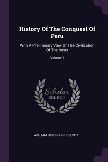 Couverture_History Of The Conquest Of Peru