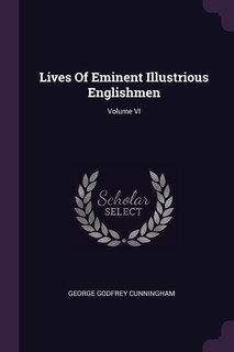 Front cover_Lives Of Eminent Illustrious Englishmen; Volume VI