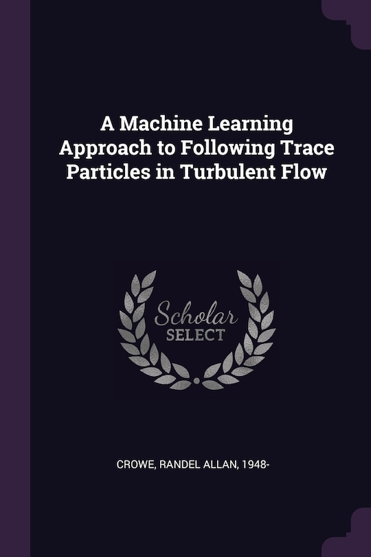 Couverture_A Machine Learning Approach to Following Trace Particles in Turbulent Flow