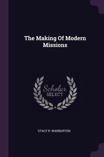 Front cover_The Making Of Modern Missions