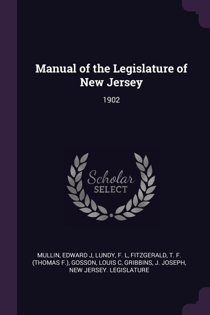 Manual of the Legislature of New Jersey: 1902