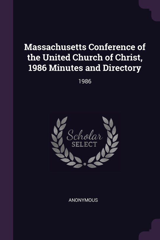 Couverture_Massachusetts Conference of the United Church of Christ, 1986 Minutes and Directory