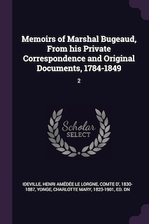 Front cover_Memoirs of Marshal Bugeaud, From his Private Correspondence and Original Documents, 1784-1849