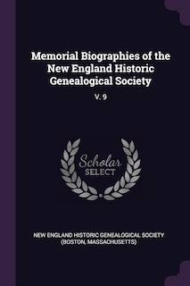 Front cover_Memorial Biographies of the New England Historic Genealogical Society