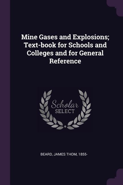 Front cover_Mine Gases and Explosions; Text-book for Schools and Colleges and for General Reference