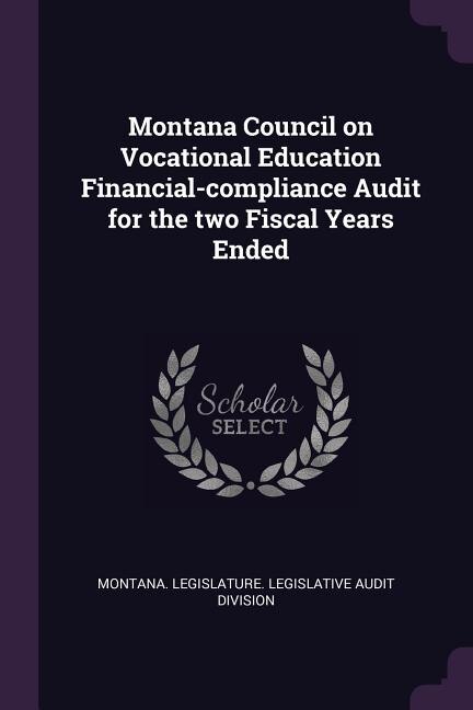 Montana Council on Vocational Education Financial-compliance Audit for the two Fiscal Years Ended