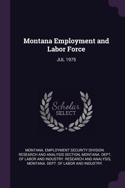 Montana Employment and Labor Force: JUL 1975