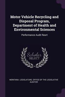 Front cover_Motor Vehicle Recycling and Disposal Program, Department of Health and Environmental Sciences