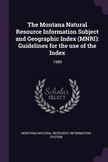 Front cover_The Montana Natural Resource Information Subject and Geographic Index (MNRI)