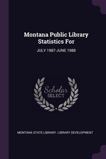 Couverture_Montana Public Library Statistics For