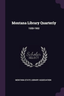 Montana Library Quarterly: 1959-1960