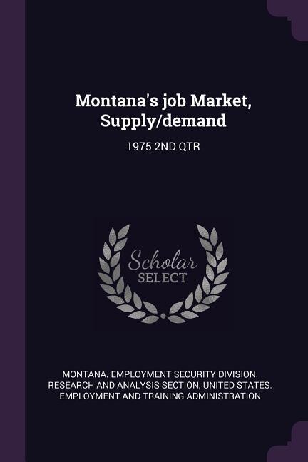 Front cover_Montana's job Market, Supply/demand