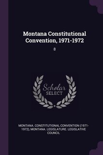 Couverture_Montana Constitutional Convention, 1971-1972