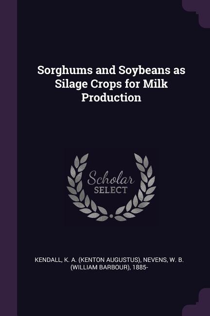 Couverture_Sorghums and Soybeans as Silage Crops for Milk Production