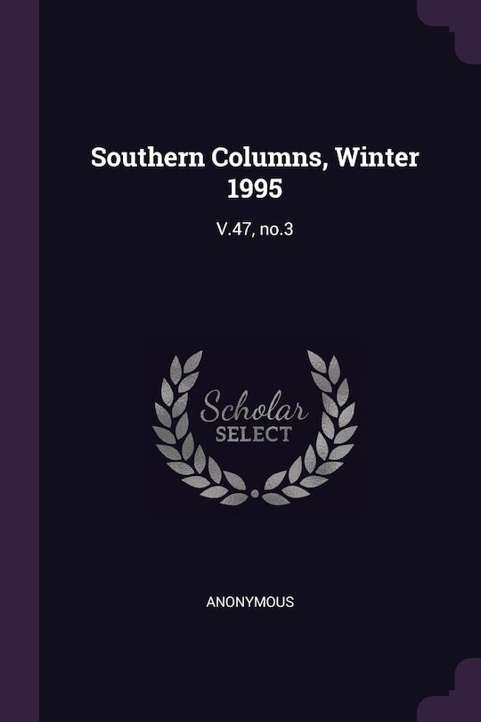 Southern Columns, Winter 1995: V.47, no.3