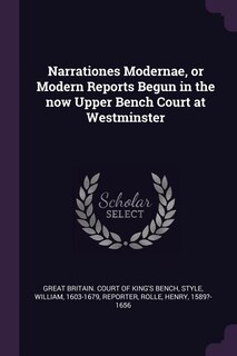 Couverture_Narrationes Modernae, or Modern Reports Begun in the now Upper Bench Court at Westminster