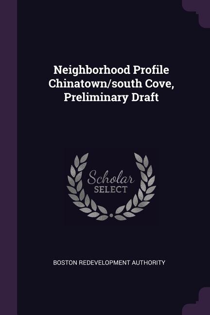 Front cover_Neighborhood Profile Chinatown/south Cove, Preliminary Draft